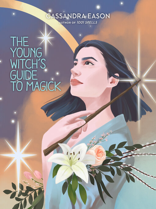 Title details for The Young Witch's Guide to Magick by Cassandra Eason - Available